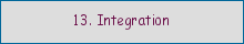 13. Integration