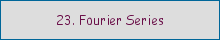 23. Fourier series