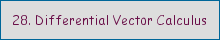 28. Differential Vector Calculus