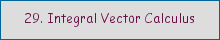 29. Integral Vector Calculus