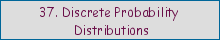 37. Discrete Probability Distributions