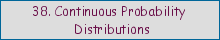38. Continuous Probability Distributions